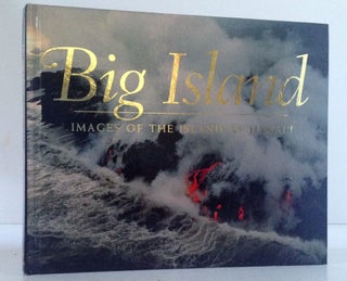 Big Island; Images of the Island of Hawaii. Doug Peebles.