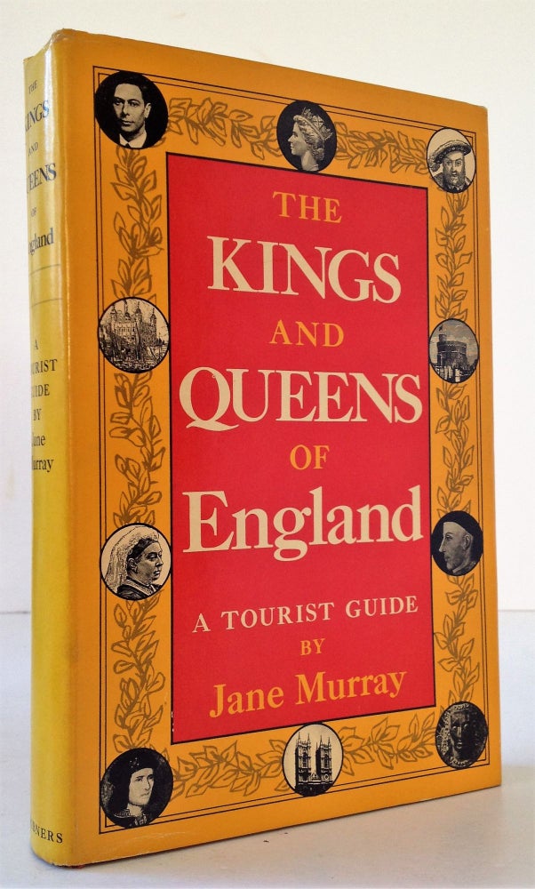 Item #008026 The Kings and Queens of England: A Tourist Guide. Jane Murray.