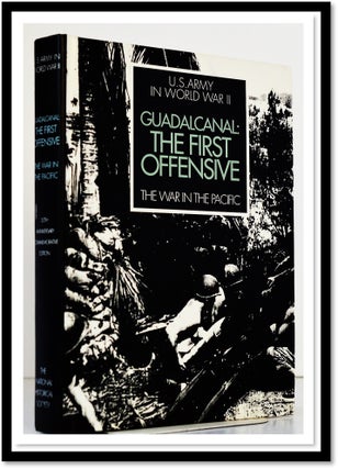 Item #008195 United States Army in World War II. The War in the Pacific: Guadalcanal: The First...
