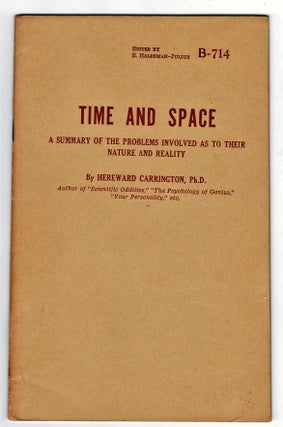 Item #008335 Time and Space: A Summary of the Problems Involved as to Their Nature and Reality....