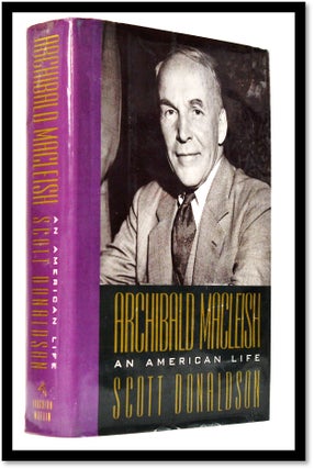Item #008365 Archibald MacLeish: An American Life. R. H. Winnick, Scott Donaldson