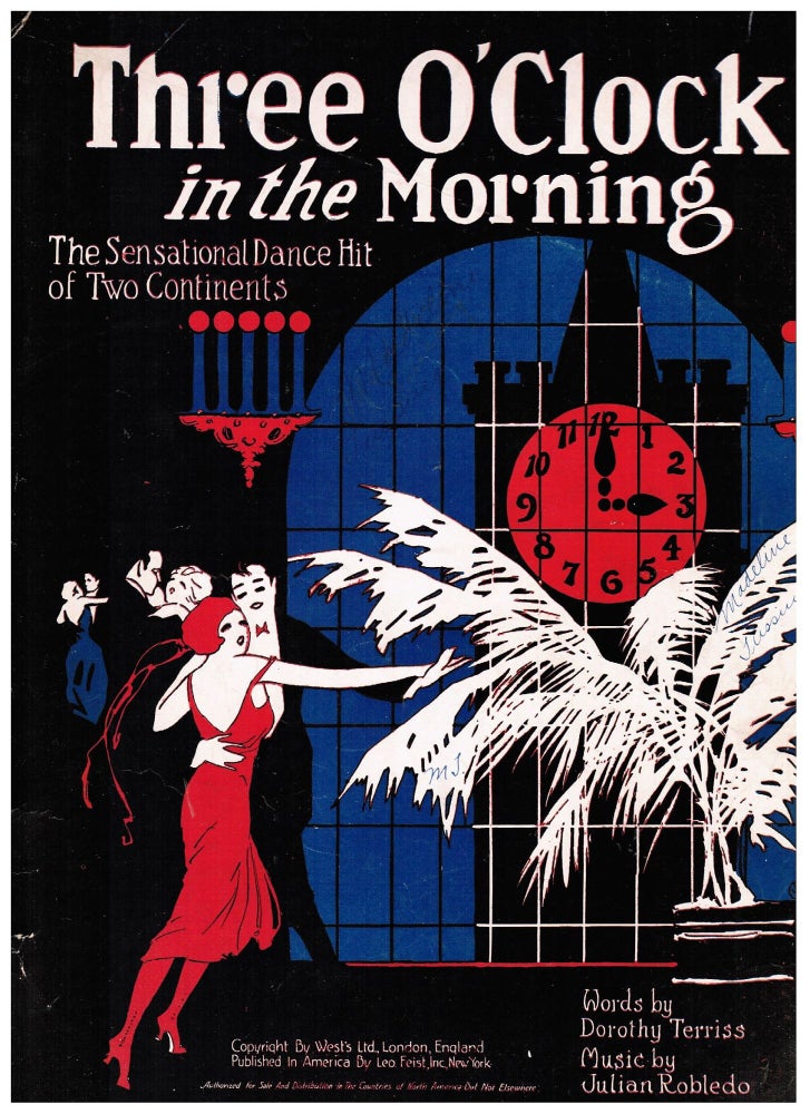 Item #008494 Three O'Clock in the Morning. The Sensational Dance Hit of Two Continents. Dorothy Terriss., Julian Robledo.