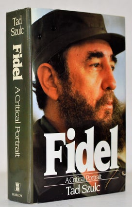 Item #008636 Fidel: A Critical Portrait. Tad Szulc