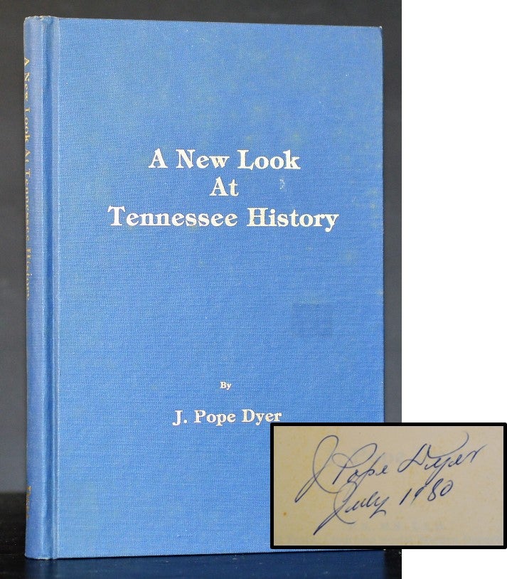 Item #009249 A New Look at Tennessee History. J. Pope Dyer.