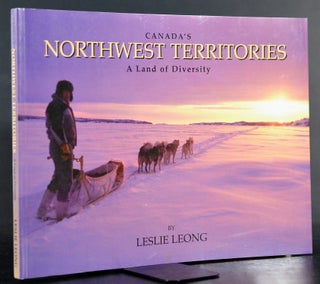 Item #009287 Canada's Northwest Territories: A Land of Diversity. Leslie Leong
