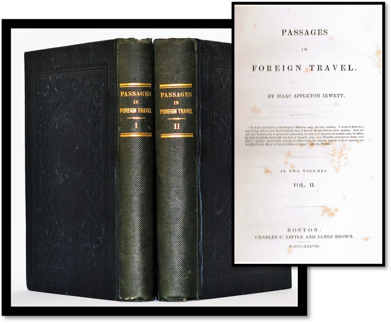 Item #009509 Passages in Foreign Travel [2 Volumes. complete]. Isaac Appleton Jewett.