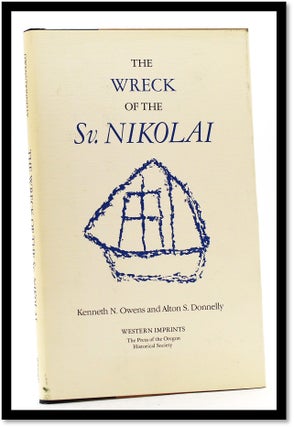 Item #009519 The Wreck of the Sv. Nikolai: Two Narratives of the First Russian Expedition to the...