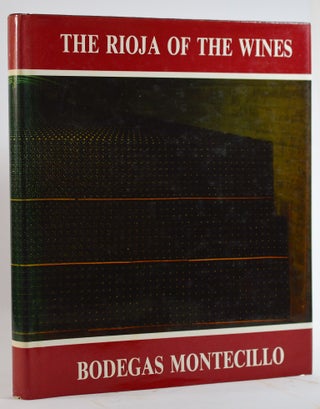 Item #009664 The Rioja of the Wines and Bodegas Montecillo [Spanish Wine]. Luis Enrique Toran...