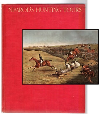 Item #009673 Nimrod's Hunting Tours; Interspersed with characteristic anecdotes, sayings, and...