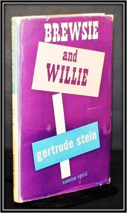 Item #009705 Brewsie and Willie. Gertrude Stein, 1874 - 1946