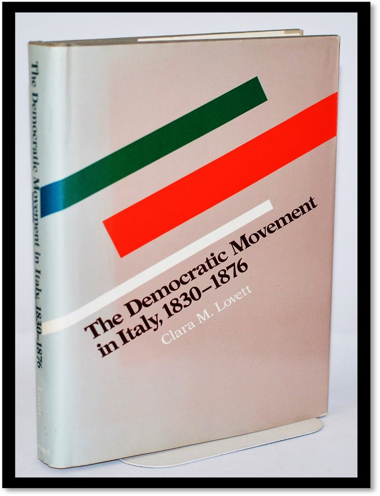 Item #009951 The Democratic Movement in Italy, 1830-1876. Clara M. Lovett.