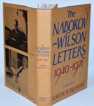 The Nabokov-Wilson Letters: Correspondence Between Vladimir Nabokov and Edmund Wilson 1940-1971. Simon Karlinsky.