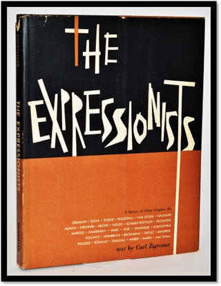 Item #010028 The Expressionists: A Survey of Their Graphic Art. Carl Zigrosser