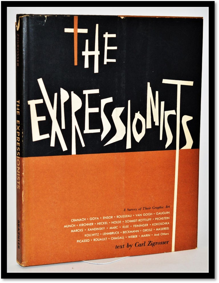 Item #010028 The Expressionists: A Survey of Their Graphic Art. Carl Zigrosser.