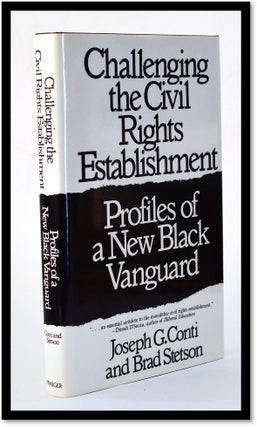Item #010331 Challenging the Civil Rights Establishment: Profiles of a New Black Vanguard. J. G....