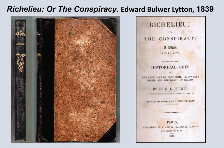 Item #010373 Richelieu: Or The Conspiracy: A Play, in Five Acts, To Which are Added Historical Odes on the Last Days of Elizabeth; Cromwell's Dream; The Death of Nelson. Edward Bulwer Lytton.
