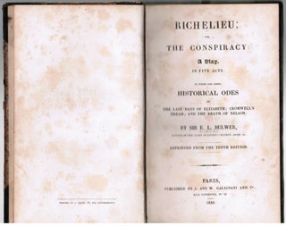 Richelieu: Or The Conspiracy: A Play, in Five Acts, To Which are Added Historical Odes on the Last Days of Elizabeth; Cromwell's Dream; The Death of Nelson.