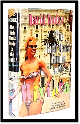 Item #010412 The Rich Man's Guide to the Riviera. David Dodge