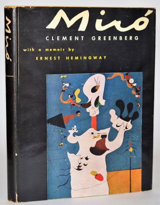 Item #010493 Joan Miro With a Memoir by Ernest Hemingway. Clement Greenberg, Ernest Hemingway