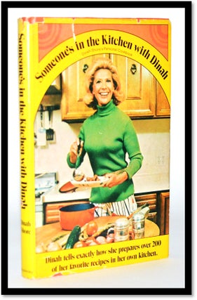 Item #010515 [Cookery] Someone's In the Kitchen with Dinah. Dinah Shores Personal Cookbook. Dinah...