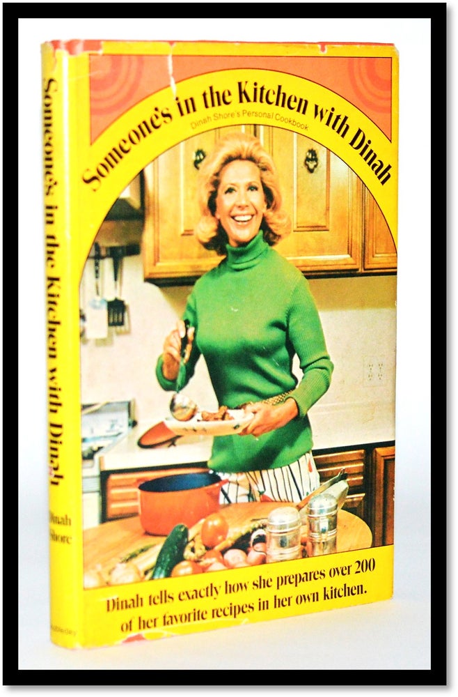 Item #010515 [Cookery] Someone's In the Kitchen with Dinah. Dinah Shores Personal Cookbook. Dinah Shore.