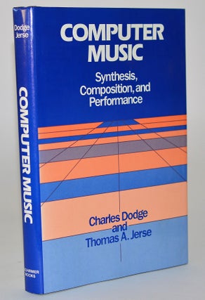 Item #010633 Computer Music: Synthesis, Composition, and Performance. Charles Dodge, Thomas Jerse