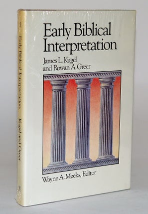 Item #010634 Early Biblical Interpretation (Library of Early Christianity). James L. Kugel, Greer...