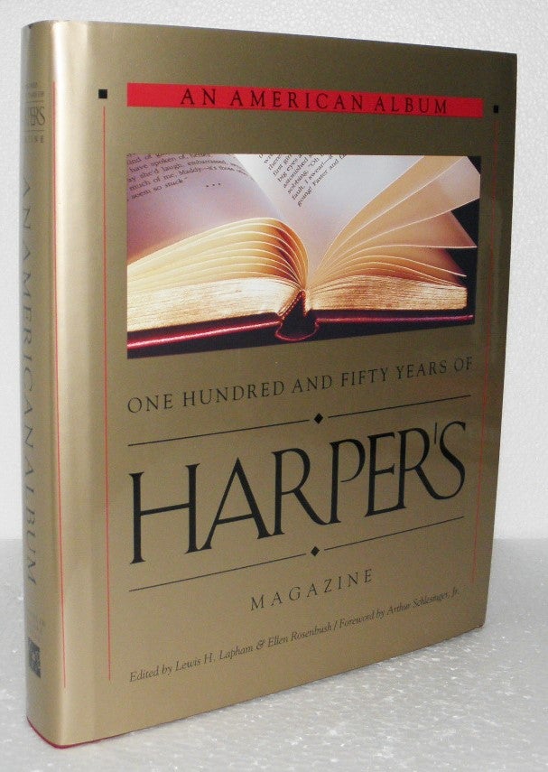 Item #010654 An American Album: One Hundred and Fifty Years of Harper's Magazine. Lewis H. Lapham, Ellen Rosenbush.