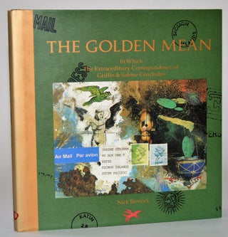 Item #010686 The Golden Mean: In Which the Extraordinary Correspondence of Griffin and Sabine...