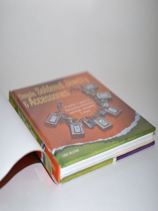 Simple Soldered Jewelry & Accessories: A Crafter's Guide to Fashioning Necklaces, Earrings, Bracelets & More