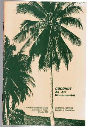 Item #010982 Coconut as an Ornamental. Donald P. Watson