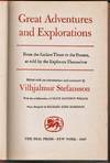 Great Adventures and Explorations: From the Earliest Times to the Present, as Told by the Explorers Themselves.