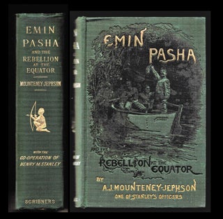 Emin Pasha and the Rebellion at the Equator: A Story of Nine Months Experiences in the Last of the Soudan Provinces
