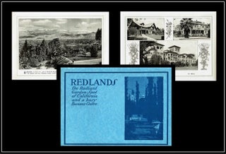 Item #011202 Redlands: The Radiant Garden Spot of California and a Busy Business Centre. E. F....
