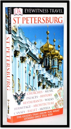 Moscow, St. Petersburg, and the Golden Ring (Third Edition) (Odyssey Illustrated Guides. Masha Nordbye.