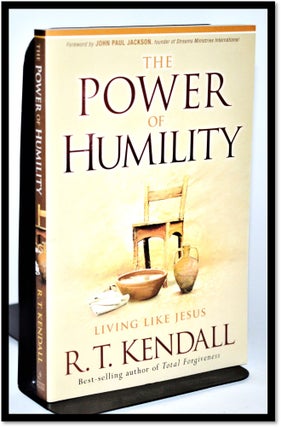 The Power of Humility: Living like Jesus. R. T. Kendall.