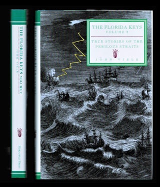 Item #011306 The Florida Keys: History (V2) True Stories of the Perilous Straits. John Viele