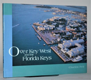 Item #011318 Over Key West and the Florida Keys. Charles Feil