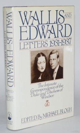 Item #011359 Wallis and Edward: Letters 1931-1937 (The Intimate Correspondence of the Duke and...