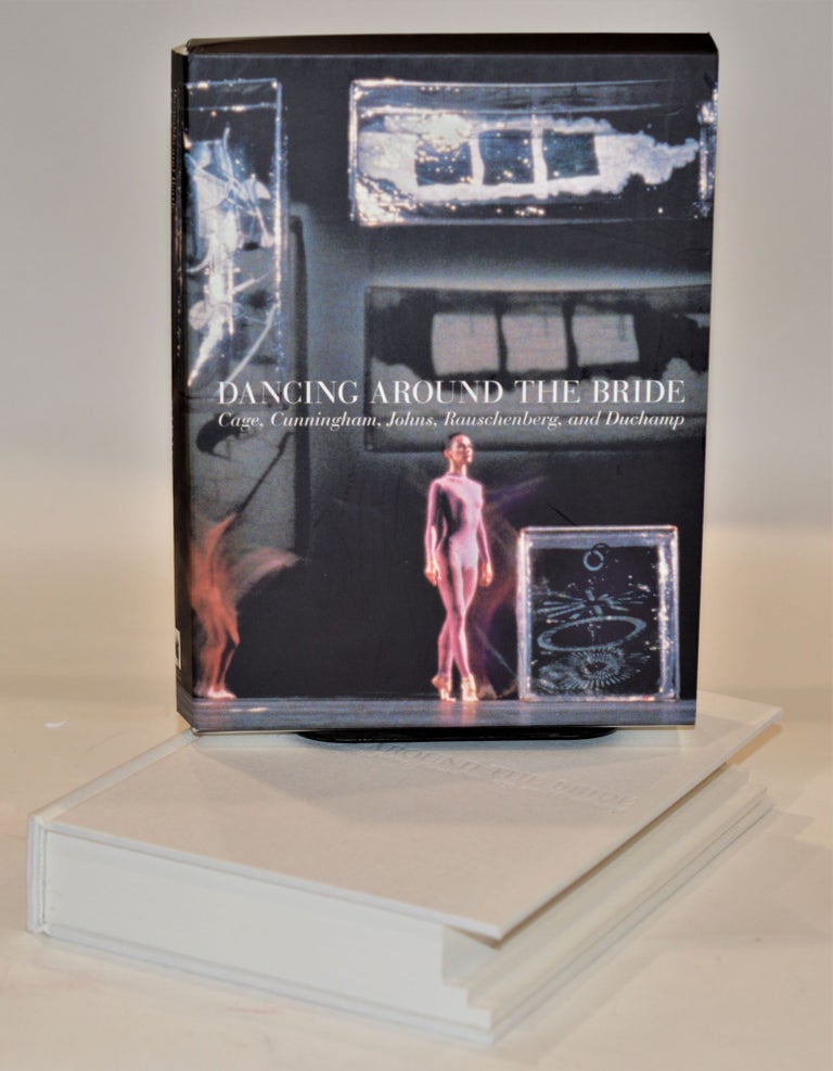 Item #011367 Dancing Around the Bride: Cage, Cunningham, Johns, Rauschenberg, and Duchamp [Box Edition]. Carlos Basualdo, Erica F. Battle.
