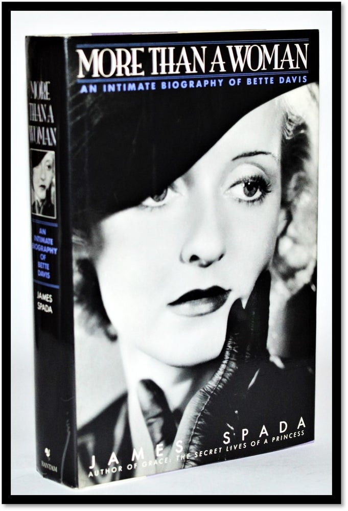 Item #011395 More Than a Woman: An Intimate Biography of Bette Davis. James Spada.