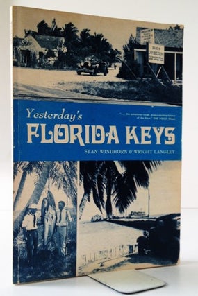 Item #011532 [Florida History] Yesterday's Florida Keys. Stan Windhorn, Wright Langley