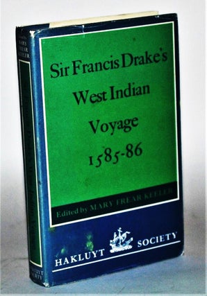 Sir Francis Drake's West Indian Voyage, 1585-86 (Hakluyt Society, Second Series. Mary Frear - Keeler.