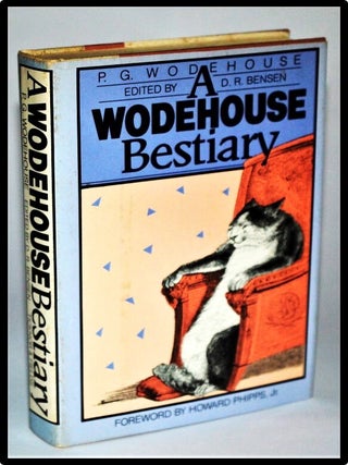 Item #011604 A Wodehouse Bestiary. P. G. Wodehouse, D. R. Bensen