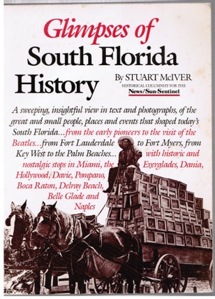 Item #011665 Glimpses of South Florida History. Stuart McIver