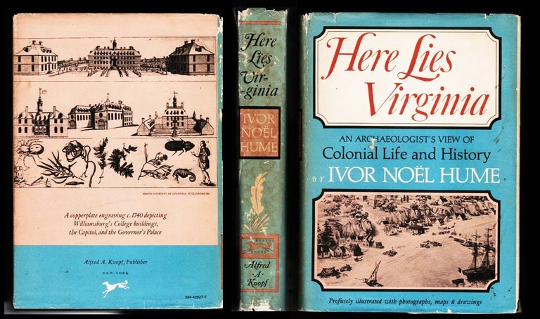 Item #011776 Here Lies Virginia: An Archaeologist's View of Colonial Life and History. Ivor Noel Hume.