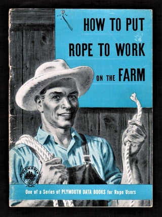 How to Put Rope to Work on the Farm