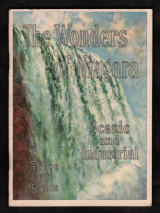 The Wonders of Niagara. Scenic and Industrial
