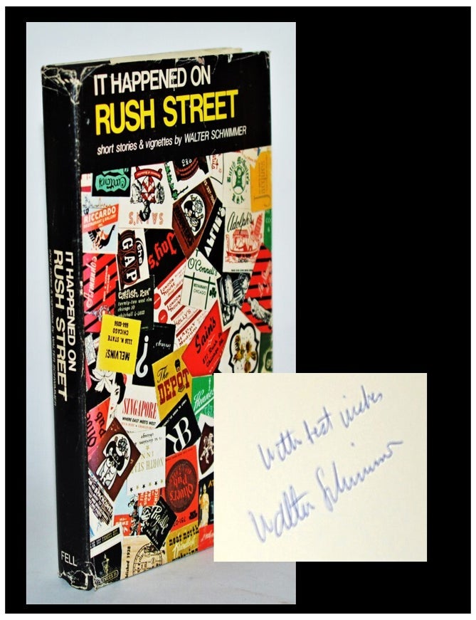 Item #012098 It Happened on Rush Street Short Stories & Vignettes. Walter Schwimmer.