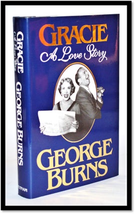 Item #012104 Gracie: A Love Story. George Burns